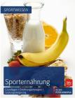 Sporternährung: Grundlagen, Ernährungsstategien, Leistungsförderung