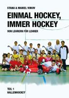 Einmal Hockey, immer Hockey Teil 1