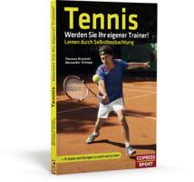 Tennis - Werden Sie Ihr eigener Trainer