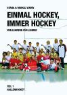 Einmal Hockey, immer Hockey Teil 1